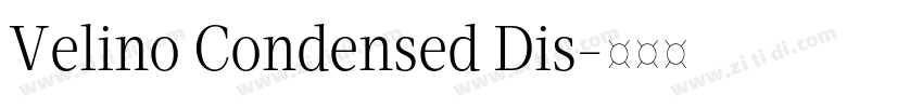 Velino Condensed Dis字体转换 Velino Condensed Dis字体转换